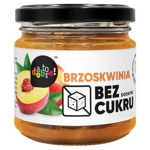 Brzoskwinia bez dodatku cukru o konsystencji konfitury A To Dobre!, 195g