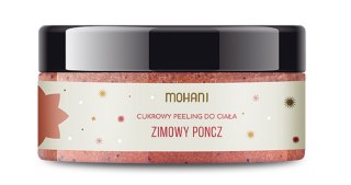 PEELING CUKROWY DO CIAŁA ZIMOWY PONCZ 160 g - MOHANI (PRODUKT SEZONOWY)